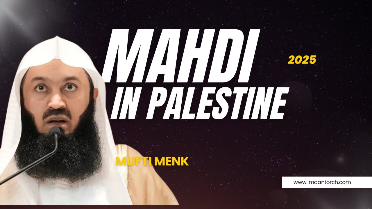 Imam Mahdi Will Rise In Palestine | Mufti Menk