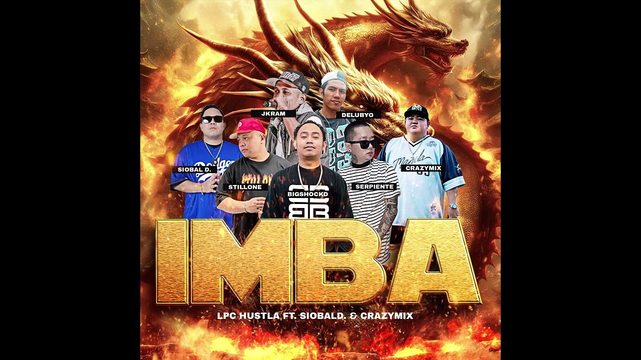 IMBA - Stillone, Delubyo, Bigshockd, Serpiente, Jkram ft. Siobal D. & Crazymix (LPC Hustla)