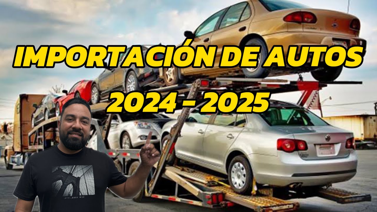 IMPORTACIÓN DE AUTOS 2024