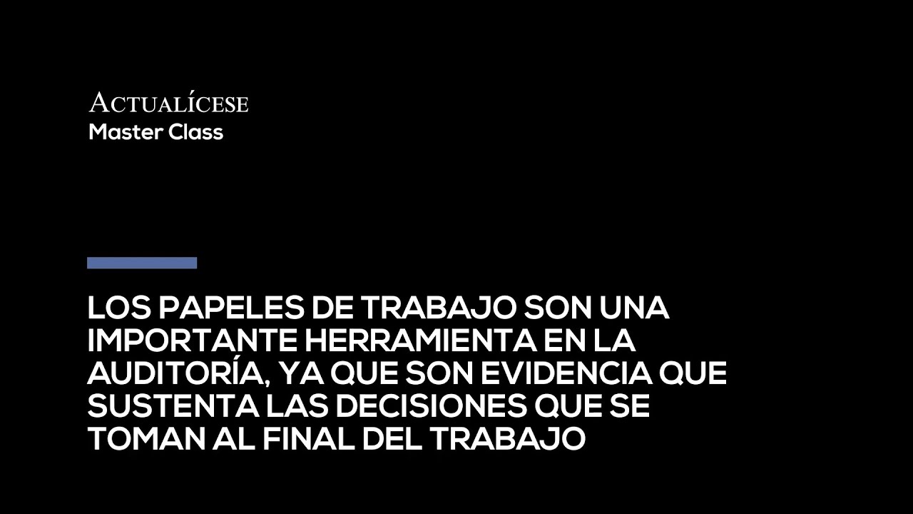 Importancia de los papeles de trabajo en los informes de auditoría