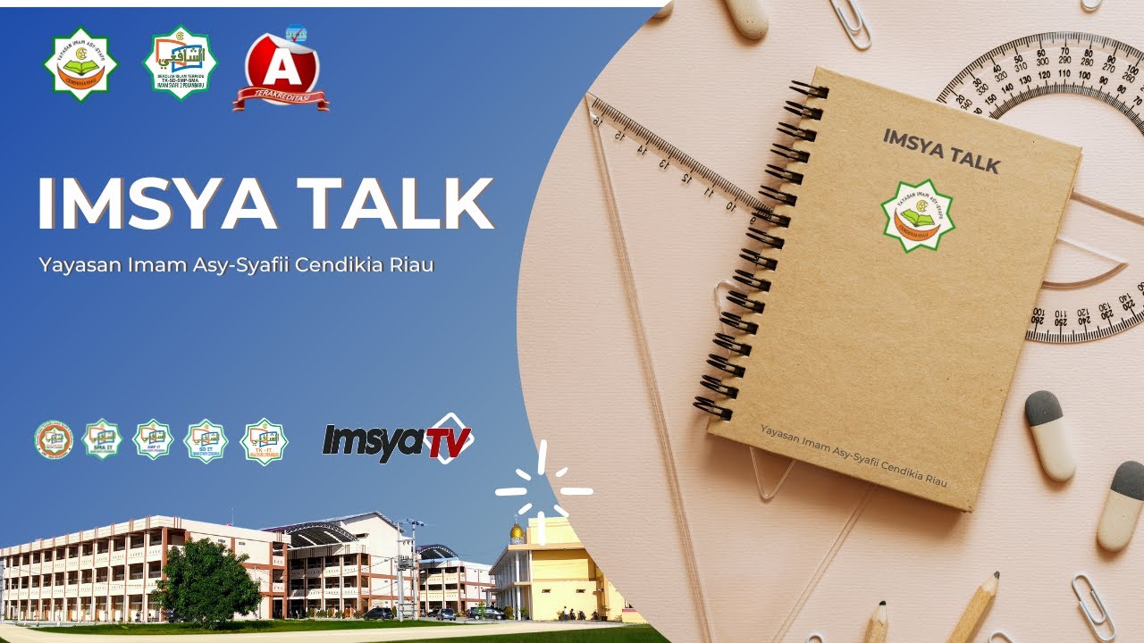 IMSYA TALK | Yayasan Imam Syafii Cendikia Riau 2023