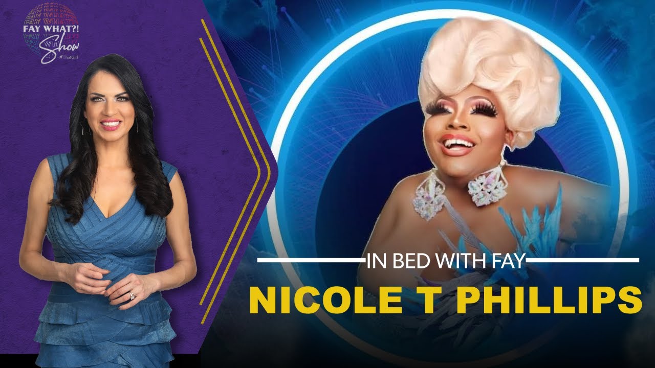 In Bed With FayWhat?!:  Nicole T Phillips!