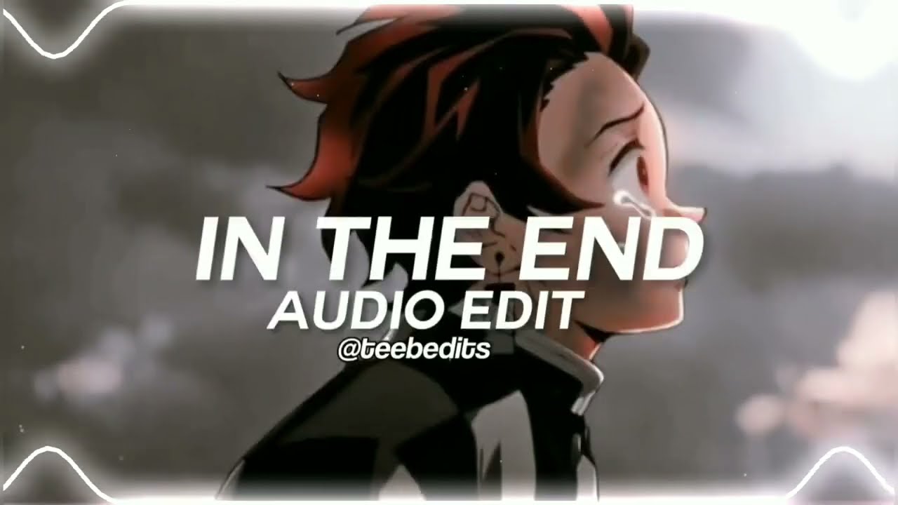in the end - linkin park ft. mellen gi & tommee profitt [edit audio]