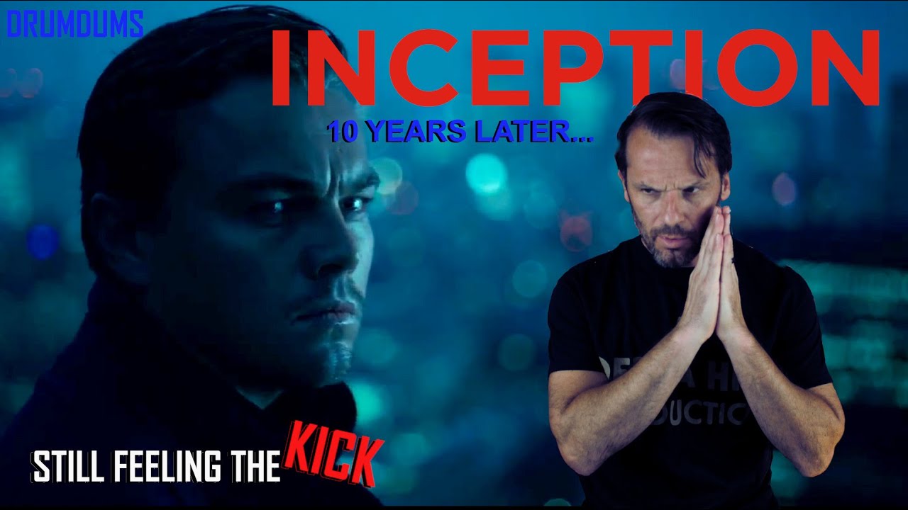 Inception:10 Years Later (Still Feeling the Kick)