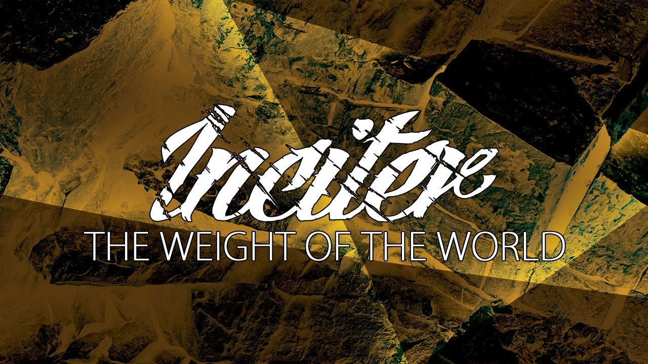Inciter - The Weight Of The World (Official Video)