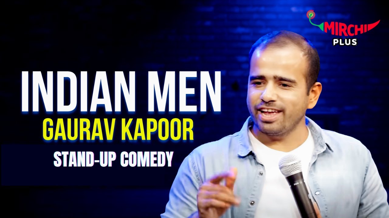 Indian Men | Gaurav Kapoor | Stand Up Comedy | Audience Interaction