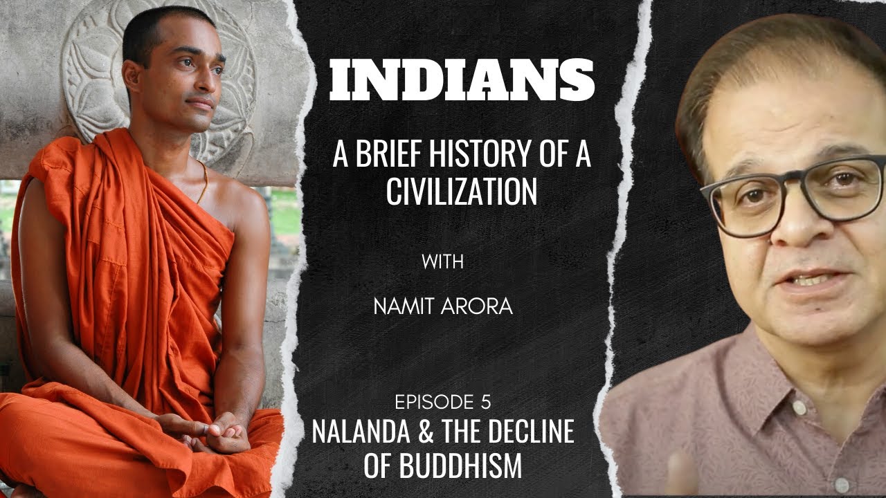 Indians | Ep 5: Nalanda and the Decline of Buddhism | A Brief History of a Civilization