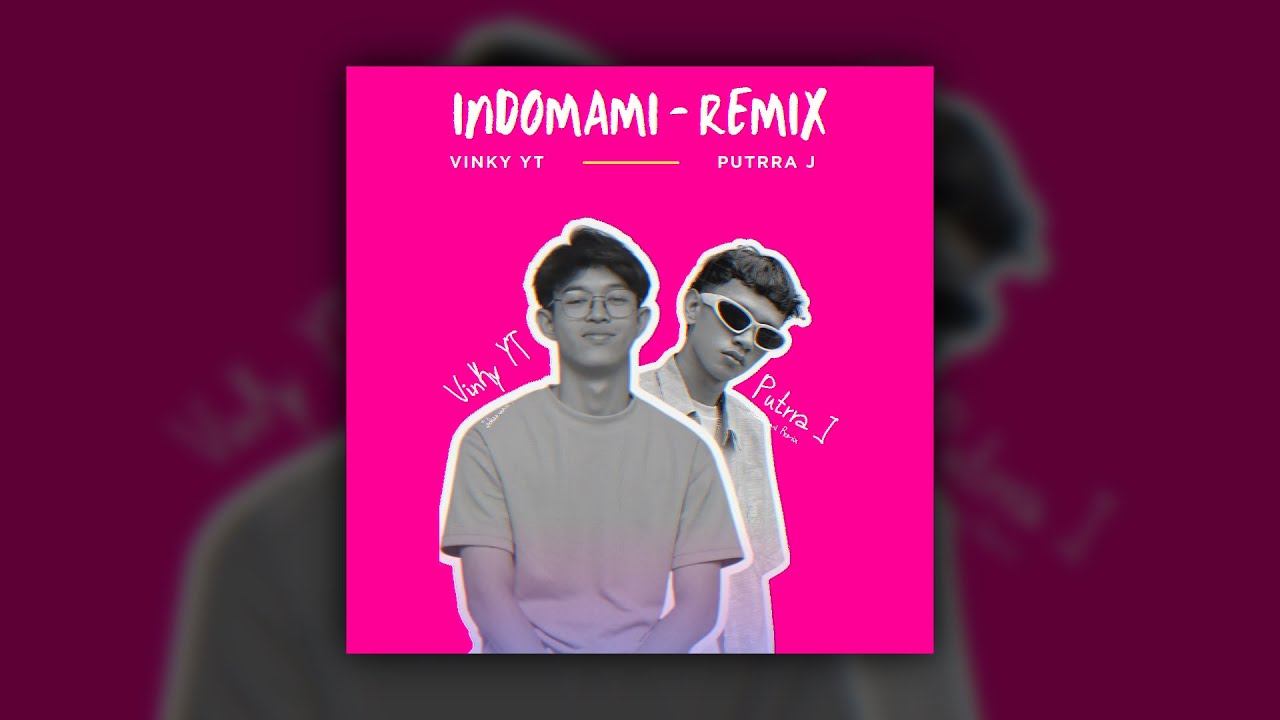 INDOMAMI (Remix) - VinKy YT ft. @putrra.j