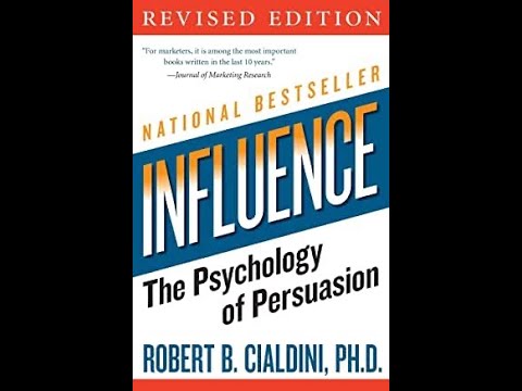 Influence: The Psychology of Persuasion By Robert B Cialdini