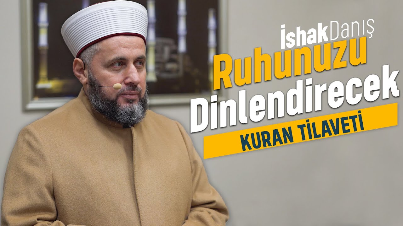 İçinizi Titretecek Kuran Tilaveti Amenerrasulü | İshak Danış