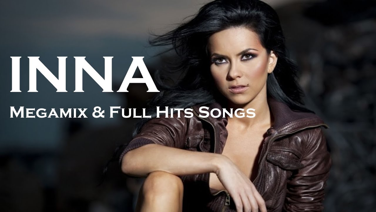 INNA Party Mix 2024 ★ All Time Greatest Hits Popular Songs [Edition 2024] ★ Playlist