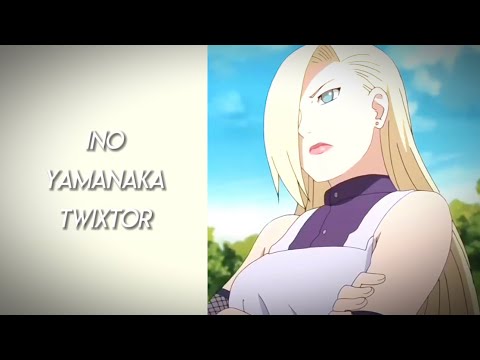 Ino Yamanaka twixtor / Naruto shippuden