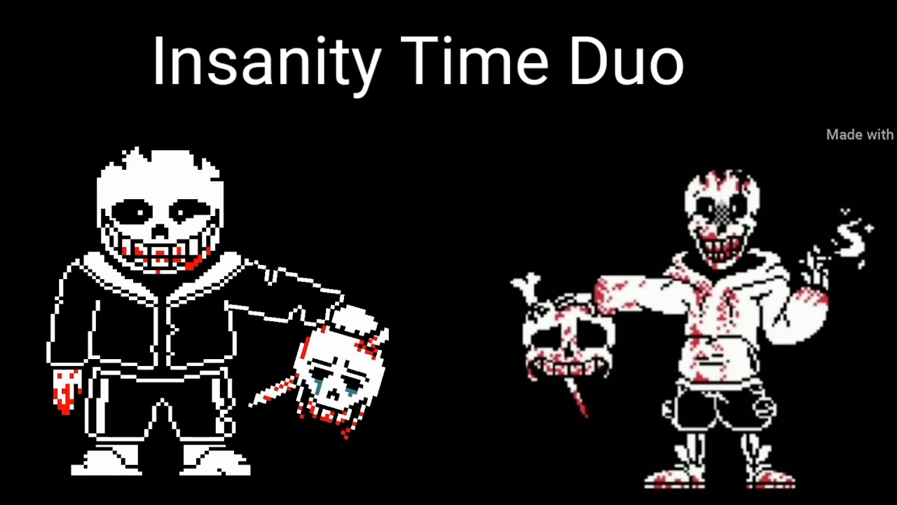 Insanity time Duo double the Mad killers and hates and fatality