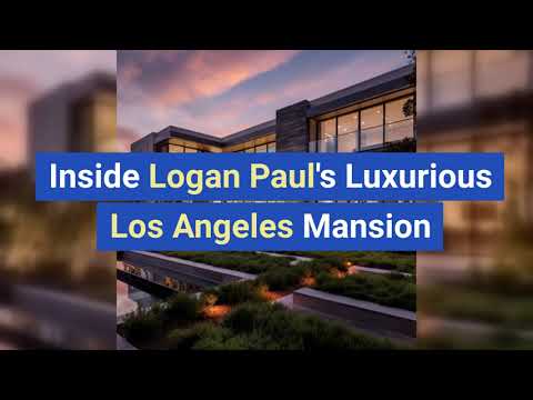 Inside Logan Paul's Luxurious Los Angeles Mansion: A Tour of Modern Elegance