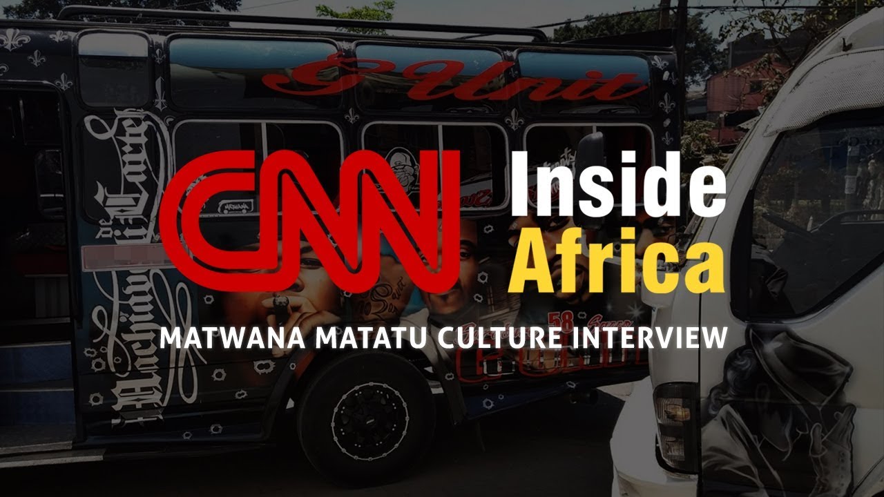 Inside the World of Matwana Matatu Culture | CNN Feature