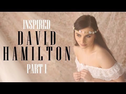Inspired: David Hamilton - DAYLIGHT PHOTOGRAPHY (Part 1)