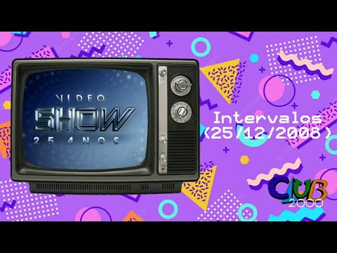Intervalos Vídeo Show Globo (25/12/2008)
