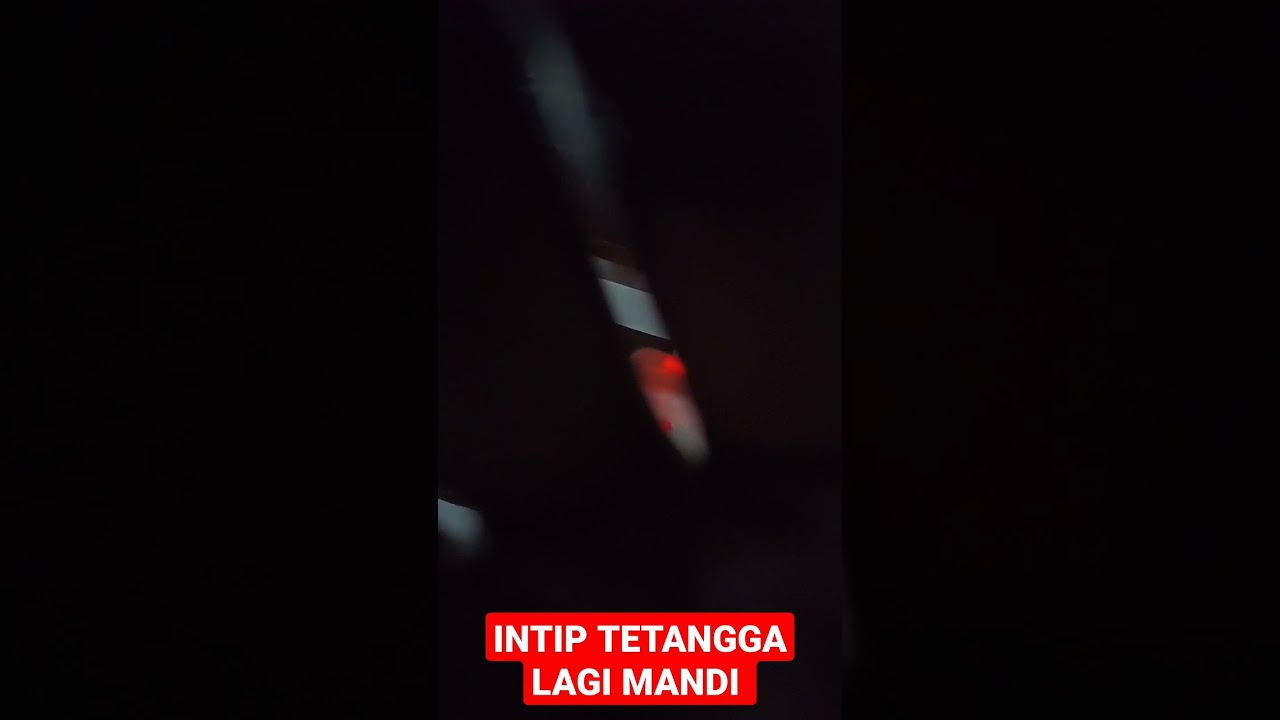 INTIP TETANGGA LAGI MANDI TERNYATA WAH😱