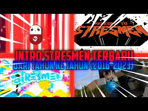 INTRO STRESMEN TERBARU DARI TAHUN KE TAHUN (TAHUN 2016 - 2023) FULL DAN LENGKAP!!
