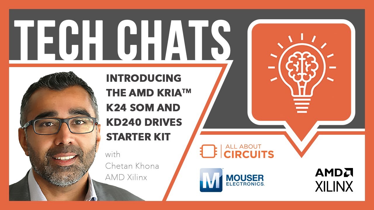 Introducing the AMD Kria™️ K24 SOM and KD240 Drives Starter Kit: Tech Chats | Mouser Electronics