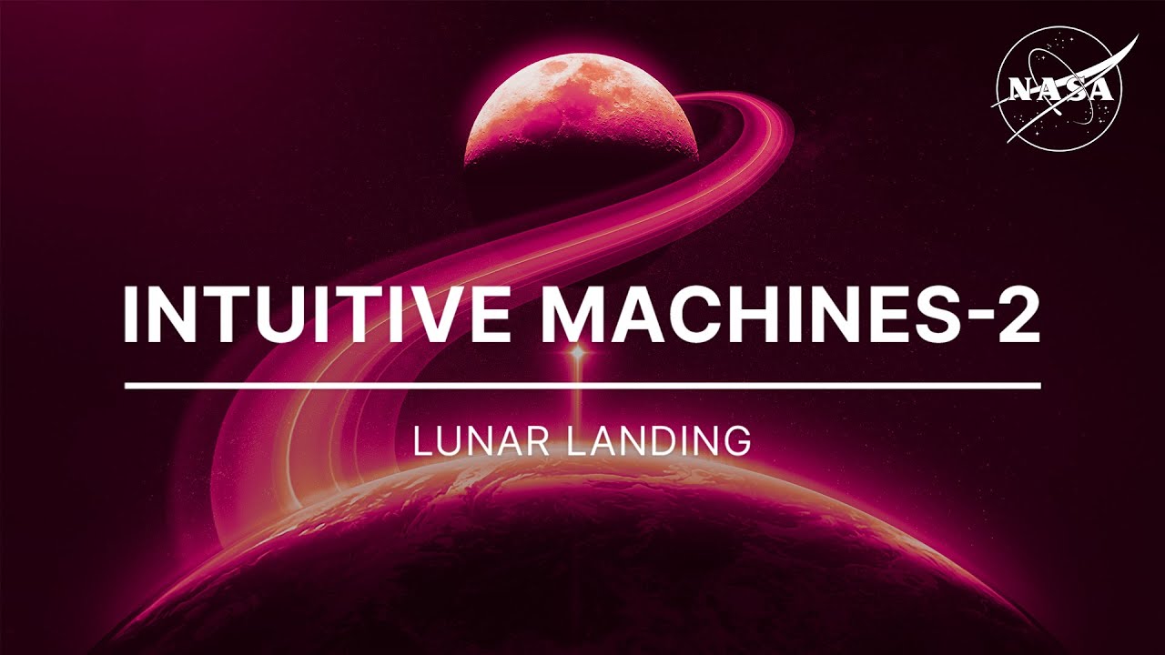 Intuitive Machines-2 Lunar Landing (Official NASA Broadcast)