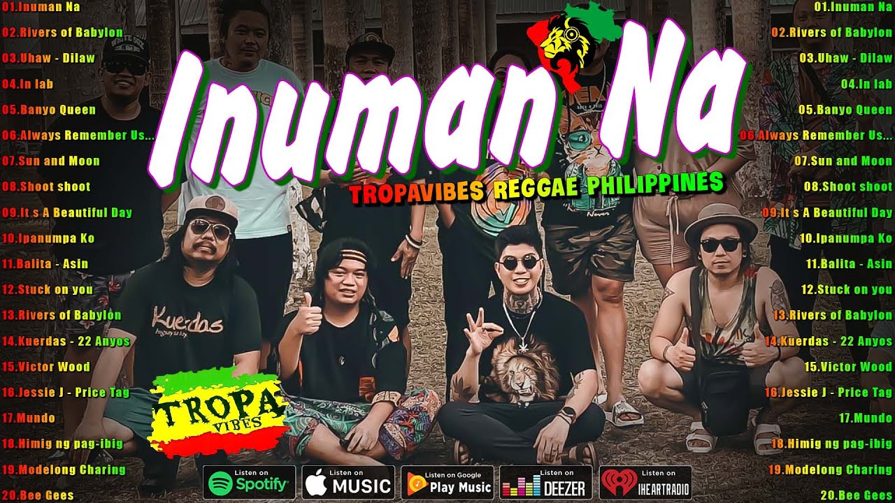 Inuman Na, Rivers of Babylon..| Tropa Vibes Reggae Mix 2024💓BEST REGGAE MIX 😘Reggae Music Tropavibes