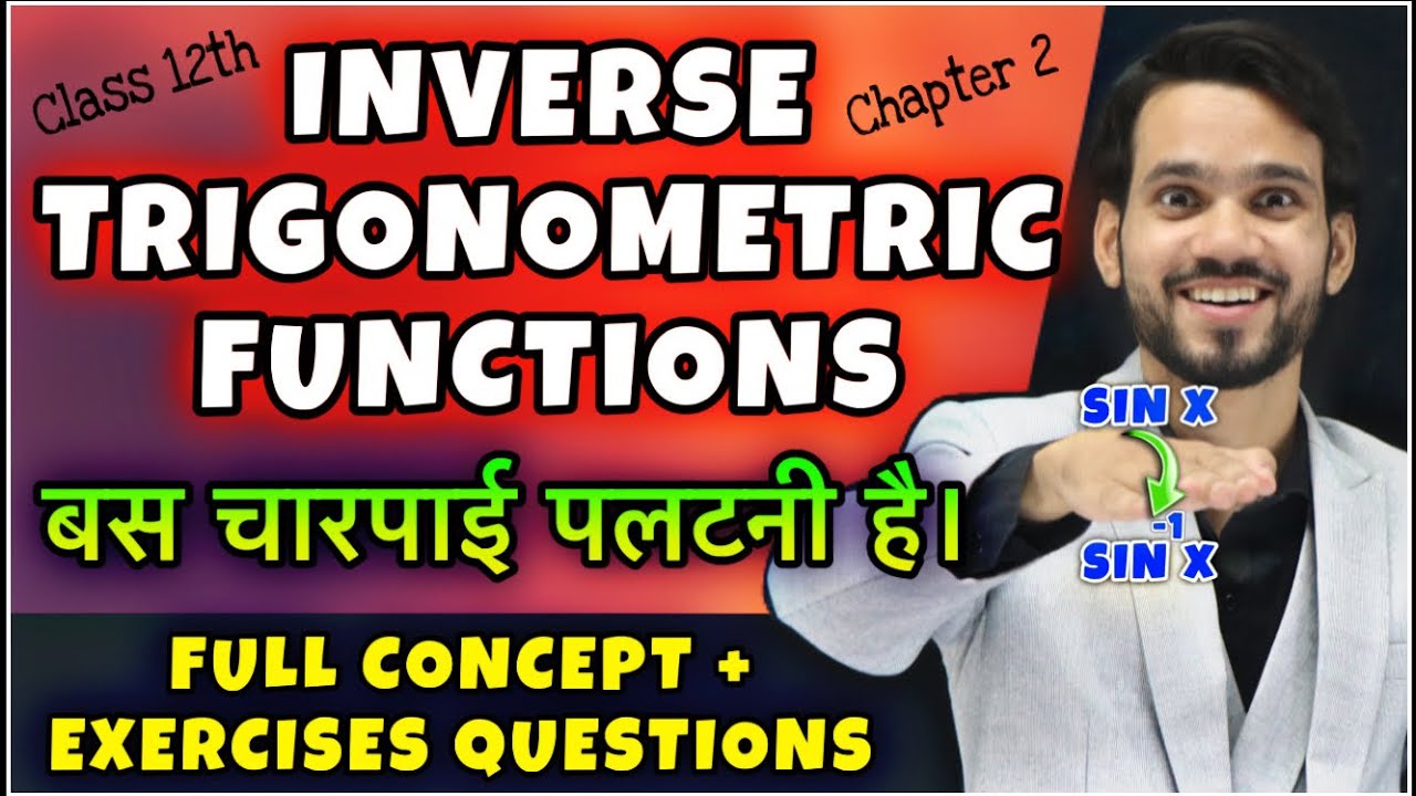 Inverse Trigonometric Functions | Class 12th | Full Chapter/Questions/Solutions/Exercise 2.1/2.2