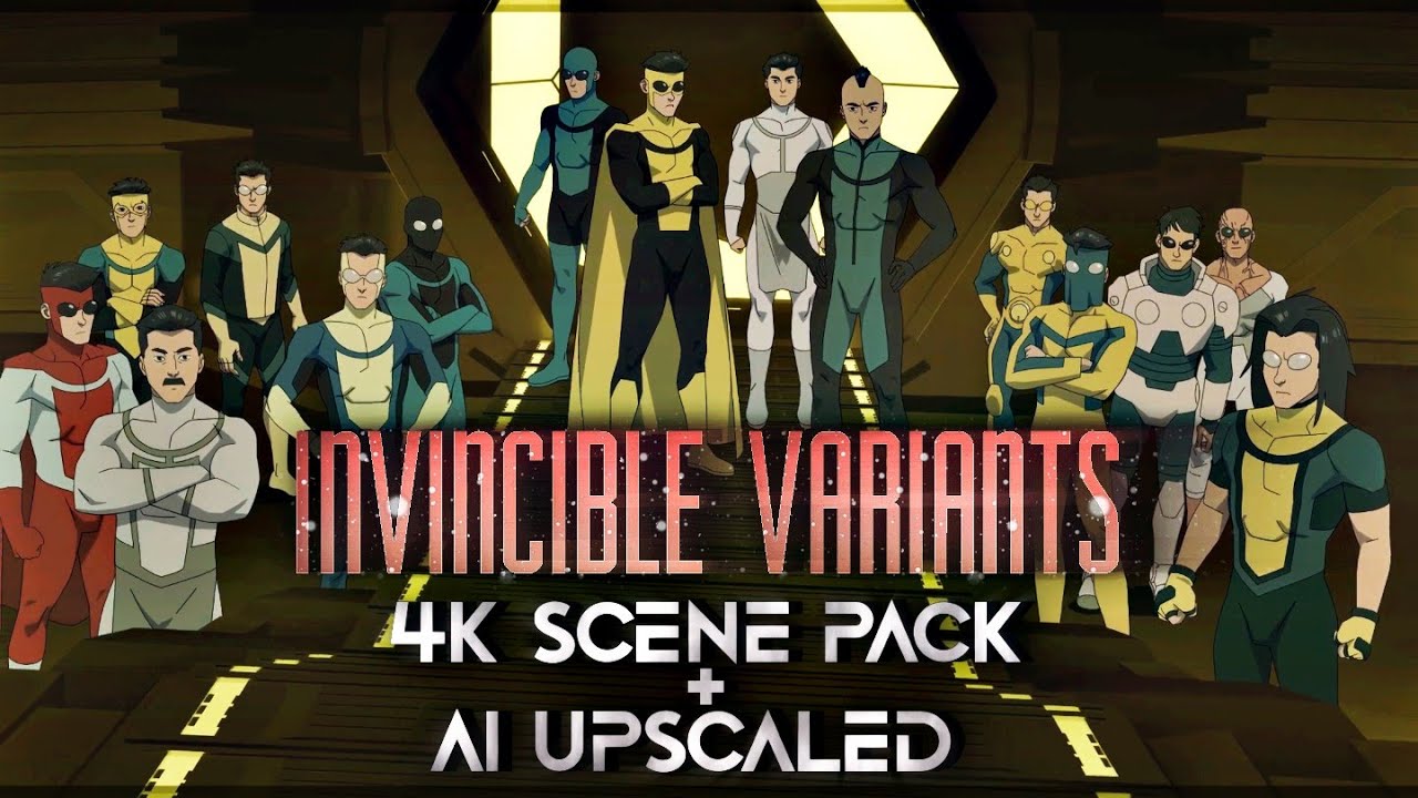 Invincible Variants 4K Scene Pack