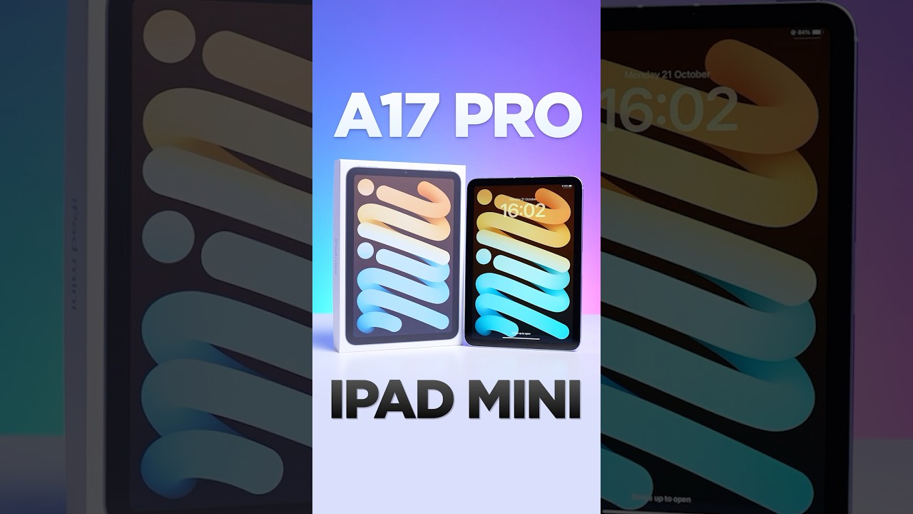 iPad mini 2024 (A17 Pro) - What you need to know