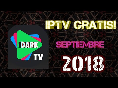 Iptv DARK TV 2018 Gratis Nueva APP