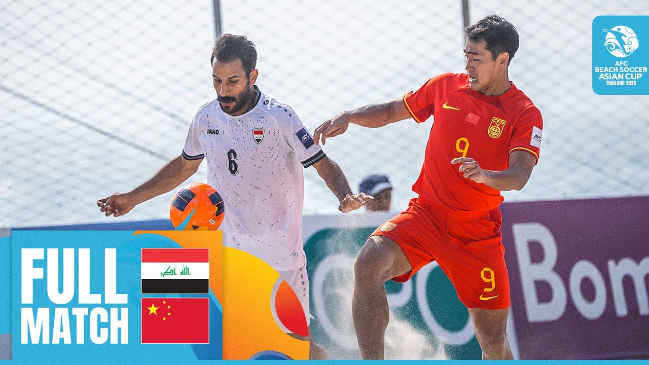 Iraq vs. China PR | Full Match | AFC Beach Soccer Asian Cup™ 2025