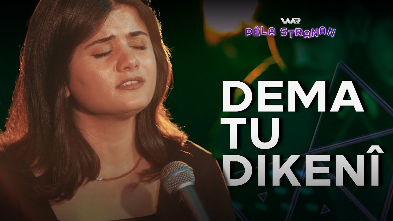 Irem Atabay - Dema tu dikenî | Pêla Stranan