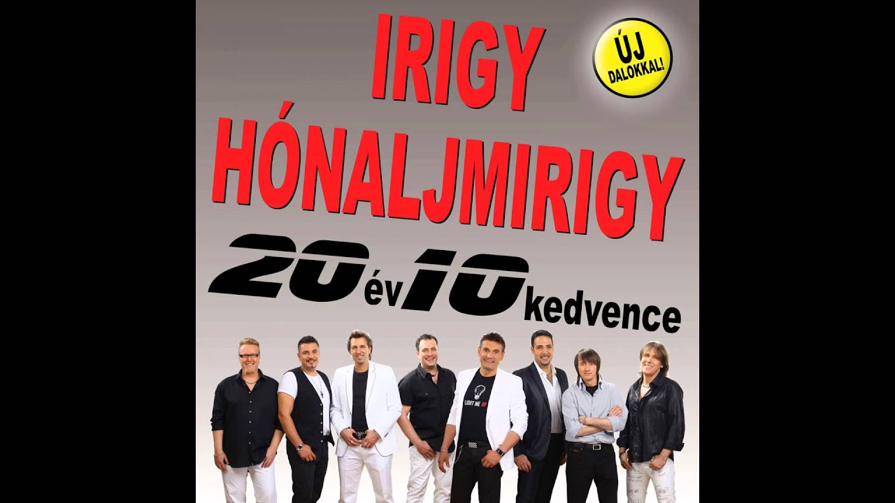 Irigy Hónaljmirigy - Felkapott dal