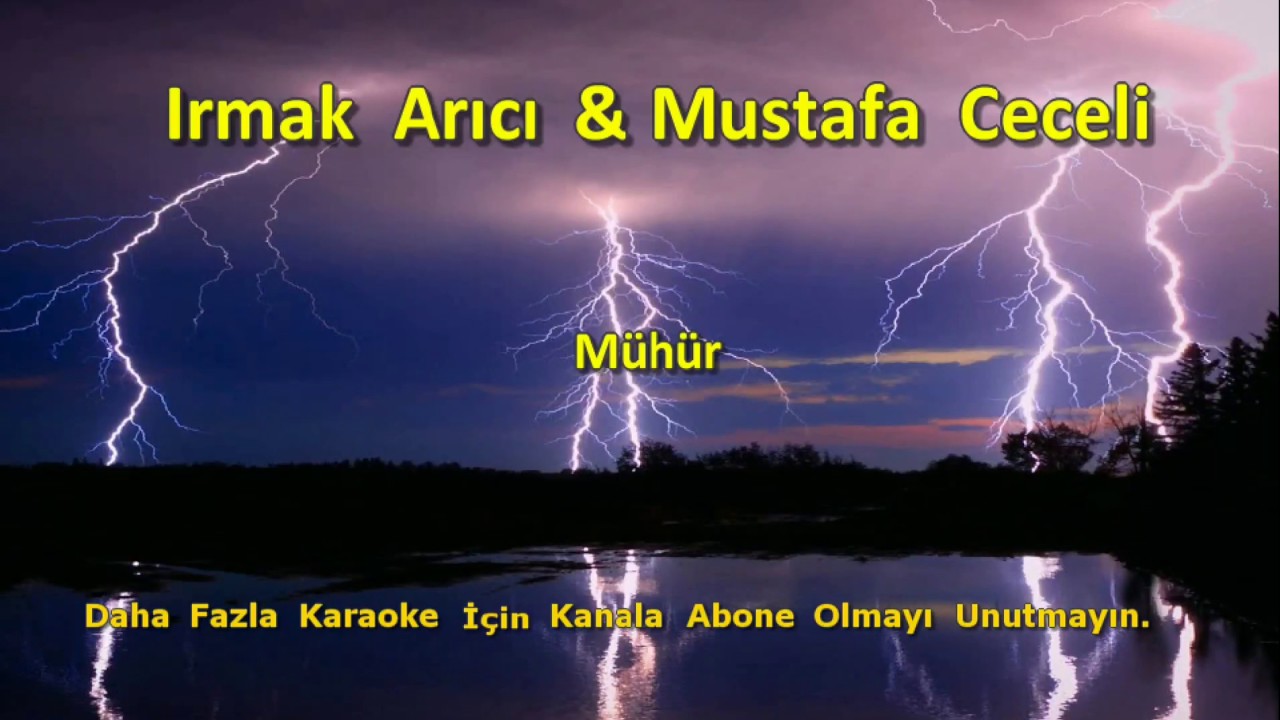 IRMAK ARICI & MUSTAFA CECELİ - MÜHÜR [ KARAOKE ] Şarkı Sözleri