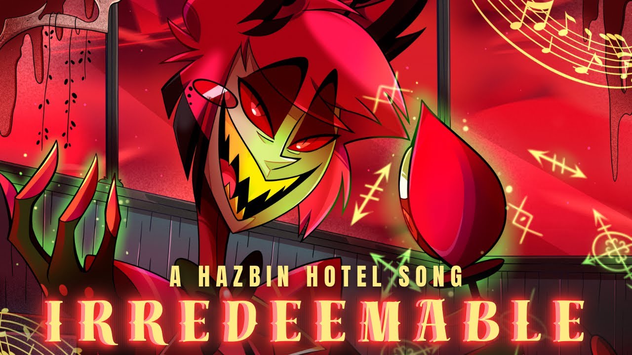 IRREDEEMABLE (Alastor Hazbin Hotel Song) | Lydia the Bard & Tony Halliwell