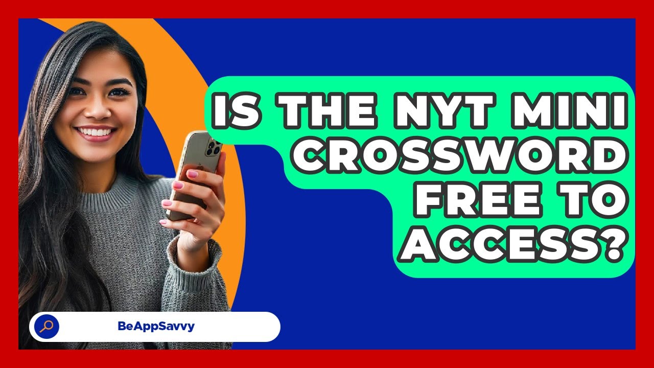 Is the NYT Mini Crossword Free to Access? - Be App Savvy