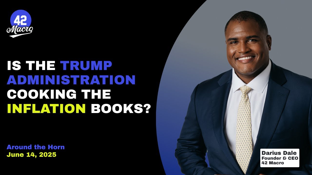 Is The Trump Administration Cooking The Inflation Books? | June 14, 2025