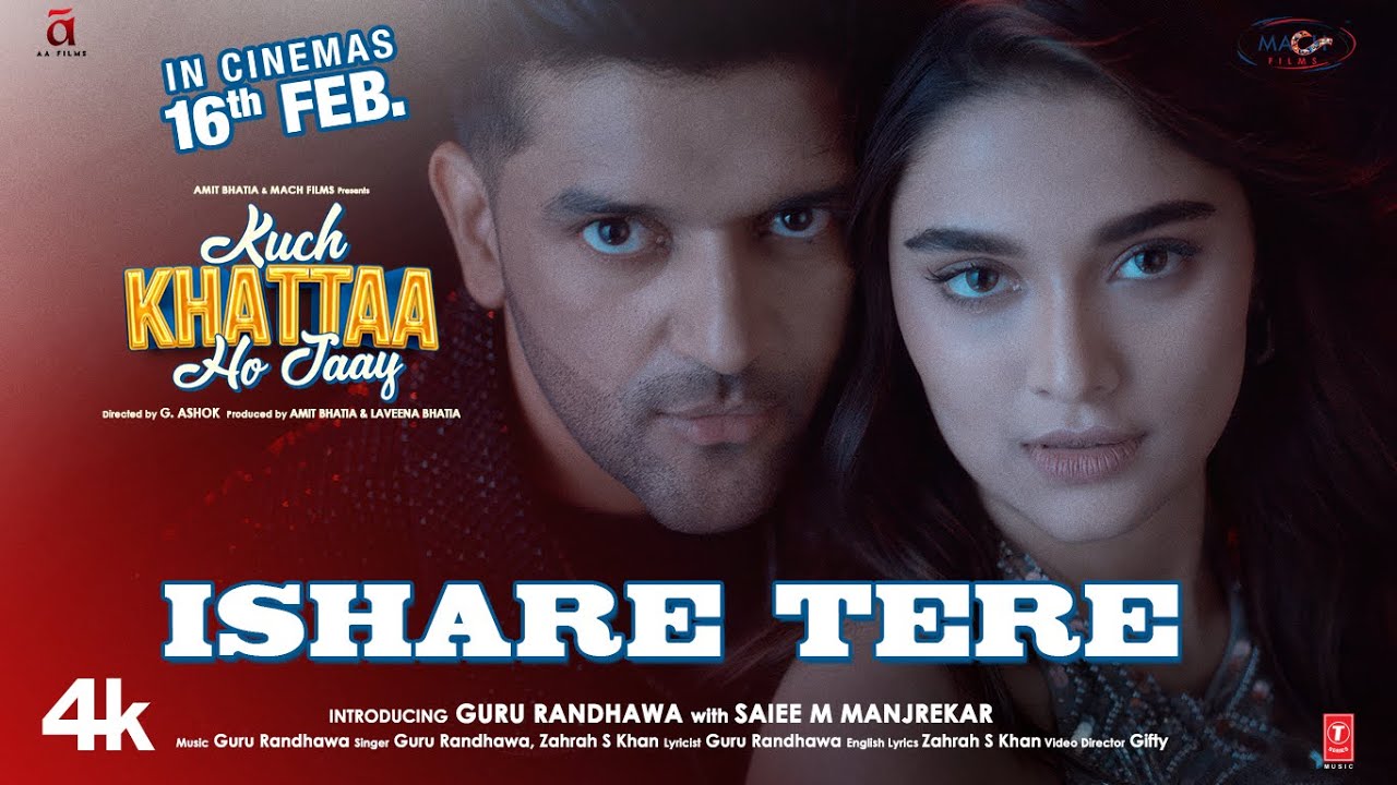 ISHARE TERE (Song) | Kuch Khattaa Ho Jaay: Guru Randhawa, Saiee M Manjrekar | Zahrah S Khan