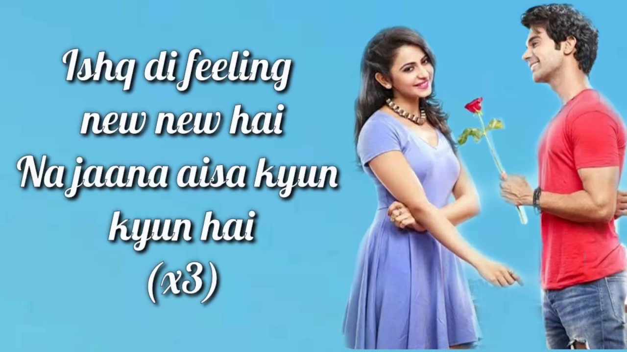 Ishq Di Feeling Lyrics | Shimla Mirch | Stebin Ben | Hema M, Rajkummar R, Rakul Preet S |