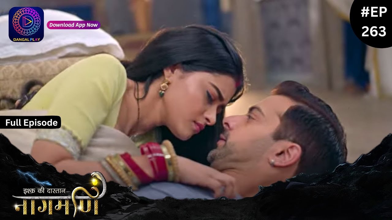 Ishq Ki Dastaan Naagmani | Full Episode 263 | Dangal TV