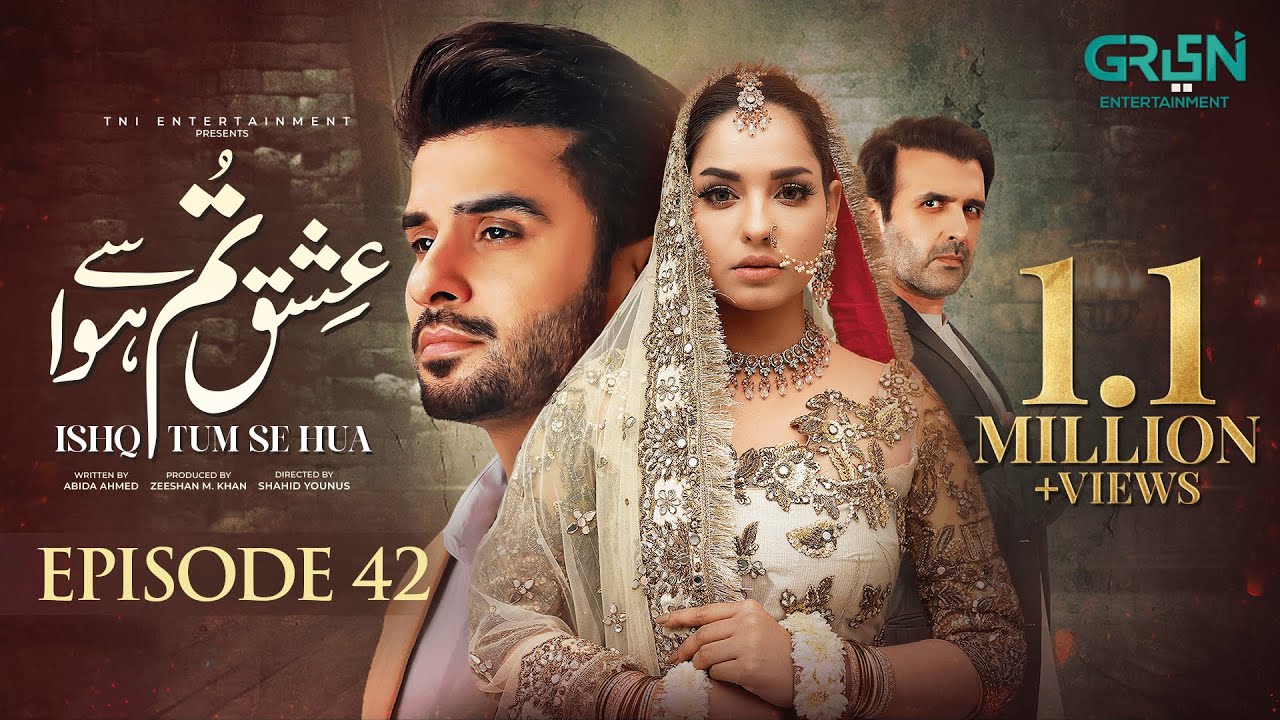 Ishq Tum Se Hua Episode 42 (Subtitles) 24th June 2025 - Fahad Sheikh - Sukaina Khan - Hassan Ahmed