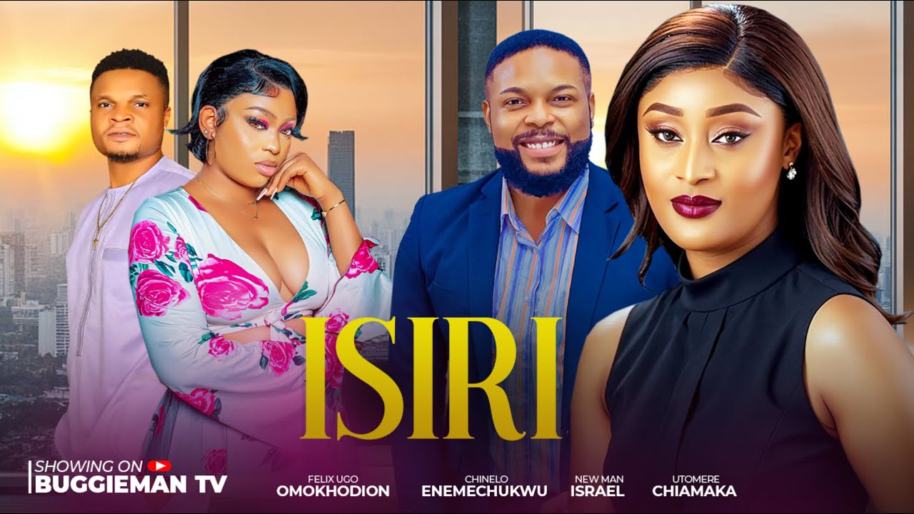 ISIRI (New Movie): Felix Ugo, Chinelo (Ifediche), Newman Israel & Utomere Chiamaka - Nigerian Movie