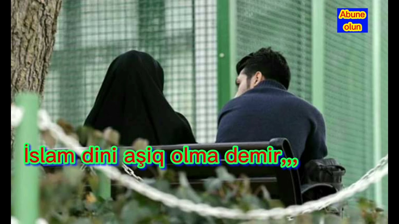 Islamda sevgi, Eşq, Aşiq, dini video, dini status, dini statuslar, dini videolar 2021, status, durum