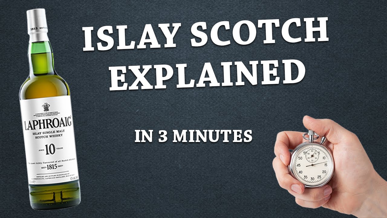Islay Scotch Whisky Explained in 3 Minutes