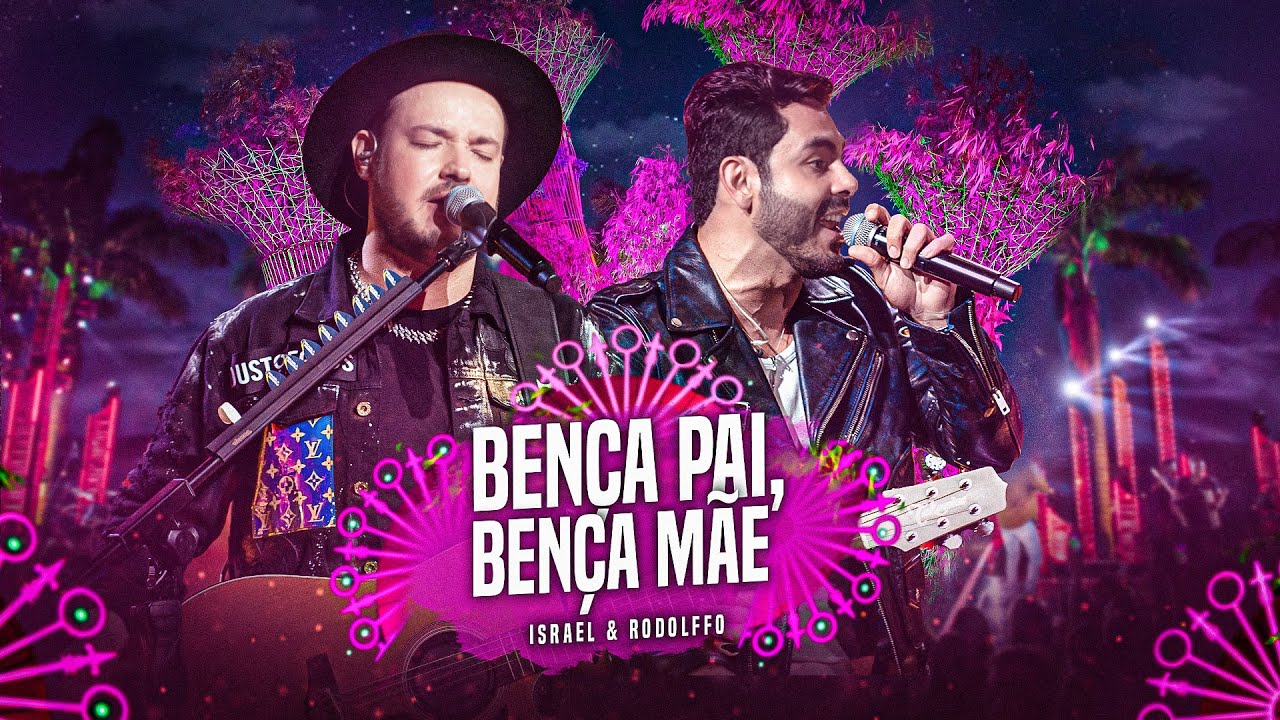 Israel & Rodolffo - Bença Pai, Bença Mãe (Ao Vivo Em Brasília)
