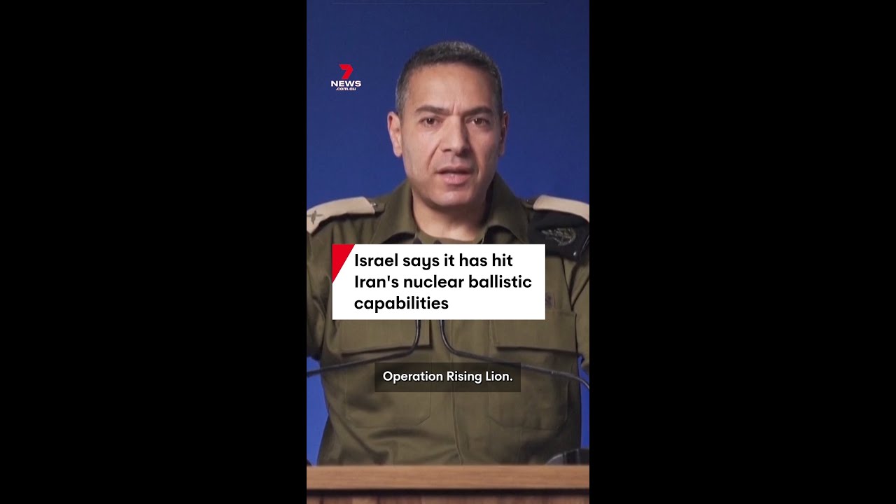 Israel says it has hit Iran's nuclear ballistic capabilities