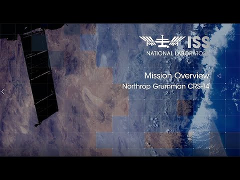 ISS National Lab Mission Overview: Northrop Grumman CRS-14