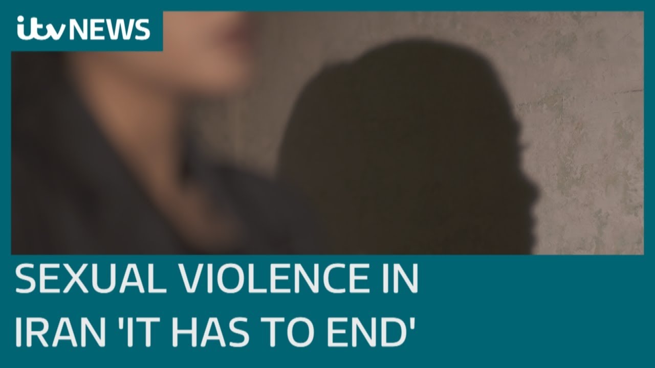 'It has to end': Protesters tell ITV News of sexual violence at hands of Iranian regime | ITV News