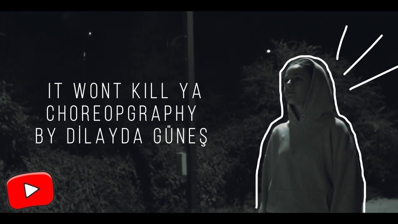 'IT WONT KILL YA' Choreography by DİLAYDA SUN @thechainsmokers