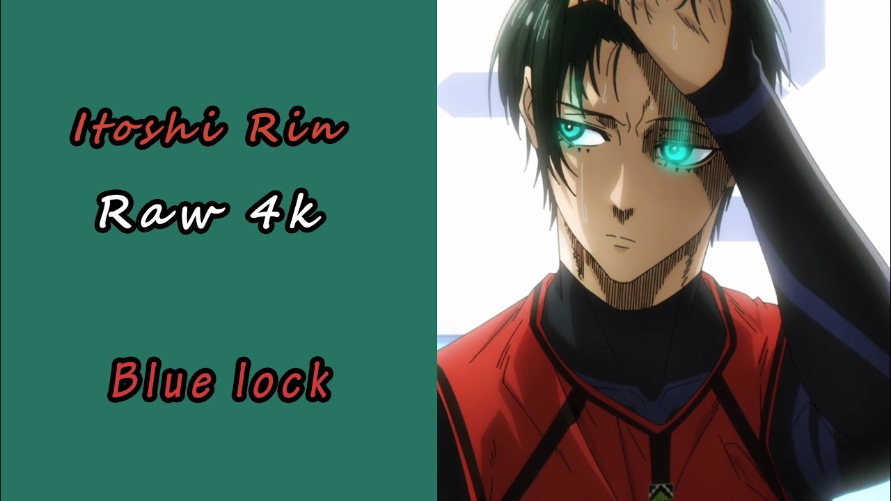 Itoshi Rin  blue lock   | Scenes  | Raw 4k